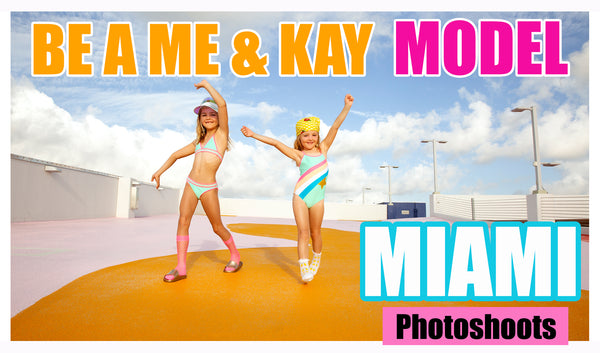 Be A Me & Kay Model : MIAMI STYLE